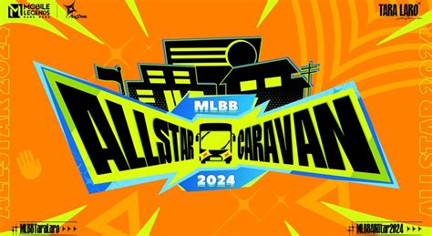 laro caravan|Tara, Laro MLBB Philippines ALLSTAR campaign with a caravan.